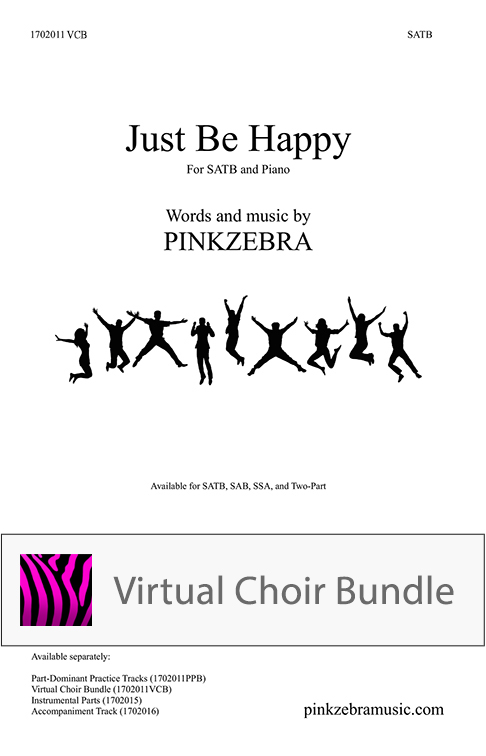 Just Be Happy - SATB - Virtual Choir Bundle