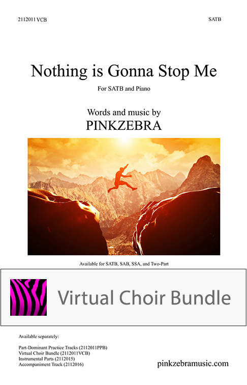 Nothing Is Gonna Stop Me - SATB - Virtual Choir Bundle