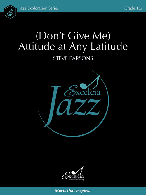 (Don't Give Me) Attitude at Any Latitude